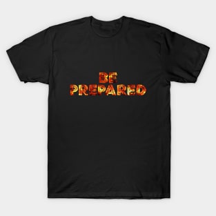 Be Prepared! T-Shirt